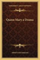 Queen Mary a Drama