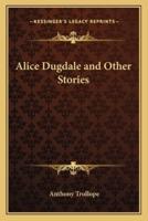 Alice Dugdale and Other Stories