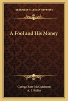 A Fool and His Money