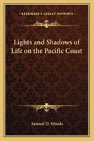 Lights and Shadows of Life on the Pacific Coast