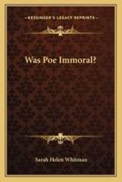 Was Poe Immoral?