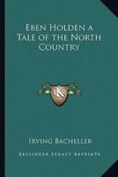 Eben Holden a Tale of the North Country