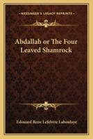 Abdallah or The Four Leaved Shamrock