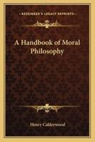 A Handbook of Moral Philosophy