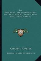 The Historical Geography of Arabia or The Patriarchal Evidences of Revealed Religion V2