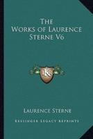The Works of Laurence Sterne V6