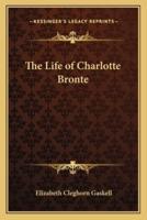 The Life of Charlotte Bronte