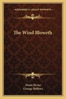 The Wind Bloweth
