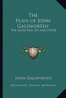The Plays of John Galsworthy