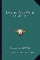 Face to Face With Kaiserism