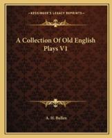 A Collection Of Old English Plays V1