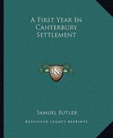 A First Year In Canterbury Settlement