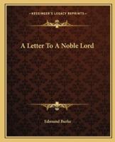 A Letter To A Noble Lord