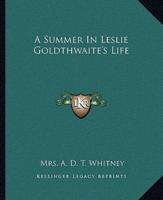 A Summer In Leslie Goldthwaite's Life