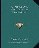 A Tale Of One City The New Birmingham