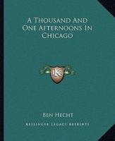 A Thousand And One Afternoons In Chicago