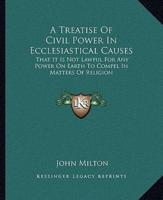 A Treatise Of Civil Power In Ecclesiastical Causes