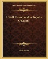 A Walk From London To John O'Groat's