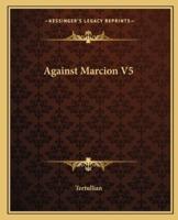 Against Marcion V5