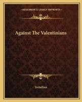 Against The Valentinians