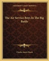 The Air Service Boys In The Big Battle