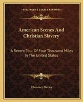 American Scenes And Christian Slavery