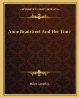 Anne Bradstreet And Her Time