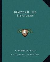 Bladys Of The Stewponey