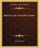 Blanche Lisle And Other Poems