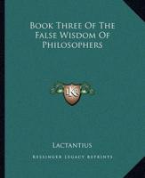 Book Three Of The False Wisdom Of Philosophers