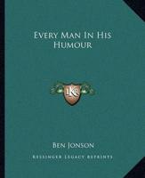 Every Man In His Humour