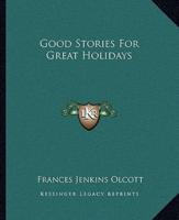 Good Stories For Great Holidays