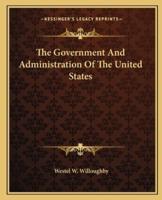 The Government And Administration Of The United States