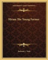 Hiram The Young Farmer