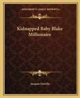 Kidnapped Baby Blake Millionaire