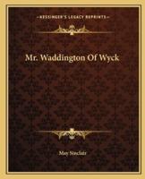 Mr. Waddington Of Wyck