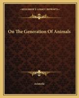 On The Generation Of Animals