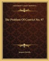 The Problem Of Convict No. 97