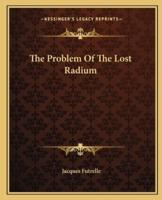 The Problem Of The Lost Radium