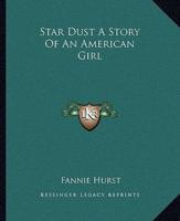 Star Dust A Story Of An American Girl