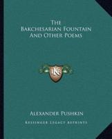 The Bakchesarian Fountain And Other Poems