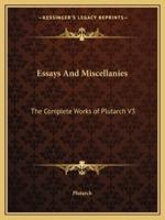Essays And Miscellanies