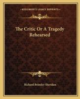 The Critic Or A Tragedy Rehearsed
