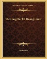 The Daughter Of Huang Chow