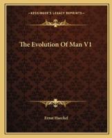 The Evolution Of Man V1