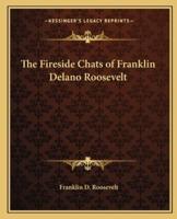 The Fireside Chats of Franklin Delano Roosevelt