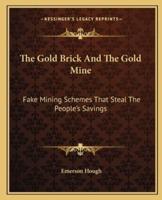 The Gold Brick And The Gold Mine