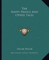 The Happy Prince And Other Tales