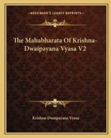 The Mahabharata Of Krishna-Dwaipayana Vyasa V2