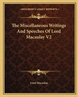 The Miscellaneous Writings And Speeches Of Lord Macaulay V2